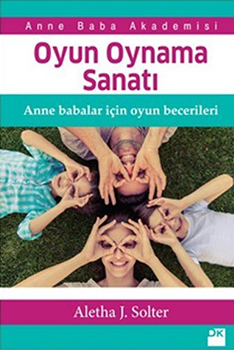 Oyun Oynama Sanatı-Aletha Solter